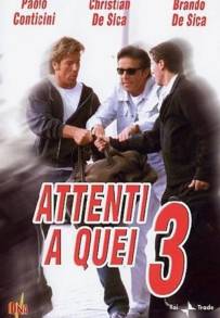 Attenti a quei tre